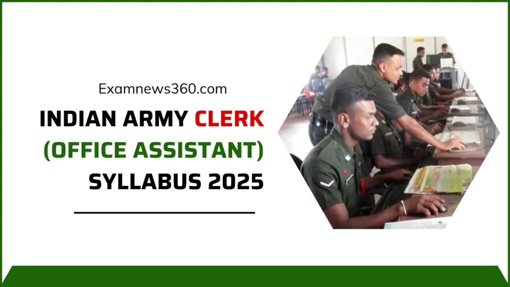 Indian Army Clerk Syllabus 2025, Agniveer Office Assistant Syllabus,
Indian Army Agniveer Office Assistant Syllabus, Agniveer Office Assistant Syllabus 2025, Indian Army Clerk Exam Pattern 2025